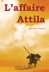 L&APOS;AFFAIRE ATTILA