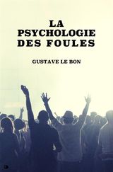 LA PSYCHOLOGIE DES FOULES