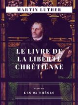 LE LIVRE DE LA LIBERT CHRTIENNE