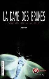 LA DAME DES BRUMES
BLANCHE