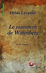 LE MANUSCRIT DE WITTENBERG
AVENTURES