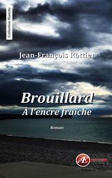 BROUILLARD  L&APOS;ENCRE FRACHE
BLANCHE