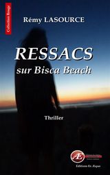 LES CHRONIQUES POLICIRES DE BISCARROSSE - TOME 1
LES CHRONIQUES POLICIRES DE BISCARROSSE