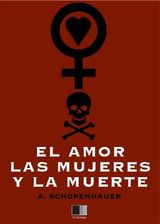 EL AMOR, LAS MUJERES Y LA MUERTE