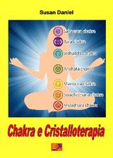 CHAKRA E CRISTALLOTERAPIA