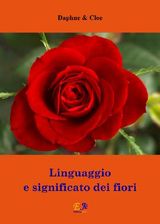 LINGUAGGIO E SIGNIFICATO DEI FIORI