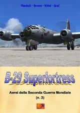 B-29 - SUPERFORTRESS
AEREI DELLA SECONDA GUERRA MONDIALE