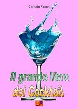 IL GRANDE LIBRO DEI COCKTAIL