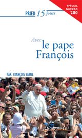 PRIER 15 JOURS AVEC LE PAPE FRANOIS
PRIER 15 JOURS 