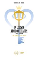 LA LGENDE KINGDOM HEARTS - TOME 1
LA LGENDE KINGDOM HEARTS