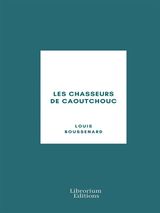 LES CHASSEURS DE CAOUTCHOUC