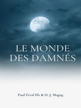 LE MONDE DES DAMNS
LES MYSTRES DE DEMAIN