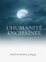 L&APOS;HUMANIT ENCHANE
LES MYSTRES DE DEMAIN