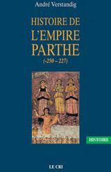 HISTOIRE DE LEMPIRE PARTHE (-250 - 227)