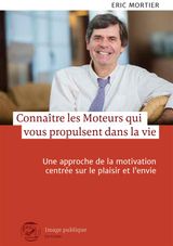 CONNATRE LES MOTEURS QUI VOUS PROPULSENT DANS LA VIE