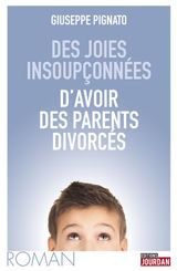 DES JOIES INSOUPONNES D&APOS;AVOIR DES PARENTS DIVORCS