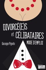 DIVORC(E)S ET CLIBATAIRES