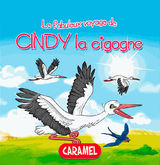 CINDY LA CIGOGNE
LES FABULEUX VOYAGES