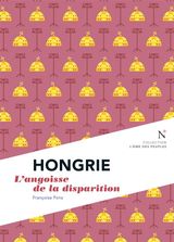 HONGRIE : L&APOS;ANGOISSE DE LA DISPARITION