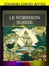 LE ROBINSON SUISSE
JEUNESSE-SCOLAIRE-CLASSIQUES POUR TOUS