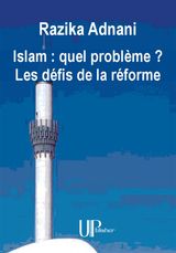 ISLAM : QUEL PROBLME ? LES DFIS DE LA RFORME