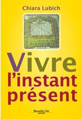 VIVRE L&APOS;INSTANT PRSENT