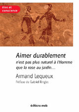 AIMER DURABLEMENT N&APOS;EST PAS PLUS NATUREL  L&APOS;HOMME QUE LA ROSE AU JARDIN
TRE ET CONSCIENCE