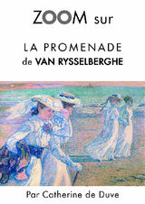 ZOOM SUR LA PROMENADE DE VAN RYSSELBERGHE
ZOOM SUR UN TABLEAU