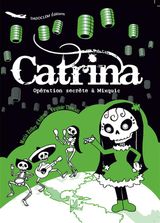 CATRINA  OPRATION SECRTE  MIXQUIC