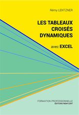 LES TABLEAUX CROISS DYNAMIQUES AVEC EXCEL