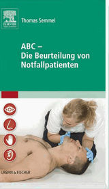 ABC DIE BEURTEILUNG VON NOTFALLPATIENTEN