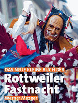 DAS NEUE KLEINE BUCH DER ROTTWEILER FASTNACHT