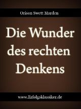 DIE WUNDER DES RECHTEN DENKENS