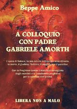 A COLLOQUIO CON PADRE GABRIELE AMORTH - LOPERA DI SATANA, LA SUA AZIONE ORDINARIA E STRAORDINARIA.
COLLANA SPIRITUALIT