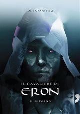 IL CAVALIERE DI ERON - IL RITORNO