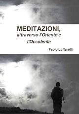 MEDITAZIONI, ATTRAVERSO LORIENTE E LOCCIDENTE