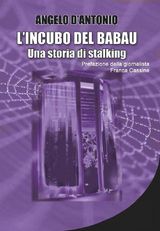 LINCUBO DEL BABAU - UNA STORIA DI STALKING