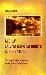 ALDILA  LA VITA DOPO LA MORTE - IL PURGATORIO