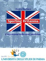 SPORTING BRITANNIA. LINVENZIONE DELLO SPORT MODERNO