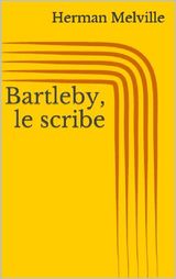 BARTLEBY, LE SCRIBE