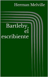 BARTLEBY, EL ESCRIBIENTE