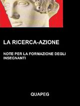 LA RICERCA-AZIONE. NOTE PER LA FORMAZIONE DEGLI INSEGNANTI