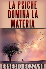 LA PSICHE DOMINA LA MATERIA