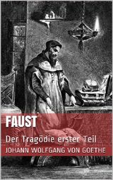 FAUST. DER TRAGDIE ERSTER TEIL