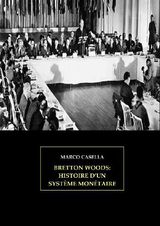 BRETTON WOODS - HISTOIRE DUN SYSTME MONTAIRE