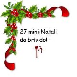 27 MINI-NATALI DA BRIVIDO!