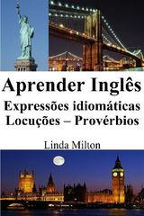 APRENDER INGLS: EXPRESSES IDIOMTICAS - LOCUES - PROVRBIOS