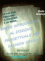 BREVE INTRODUZIONE AL DISEGNO PROGETTUALE NEL FASHION DESIGN