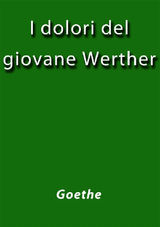 I DOLORI DEL GIOVANE WERTHER