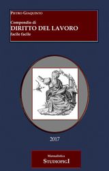 COMPENDIO DI DIRITTO DEL LAVORO FACILE FACILE - TERZA EDIZIONE
MANUALISTICA STUDIOPIGI